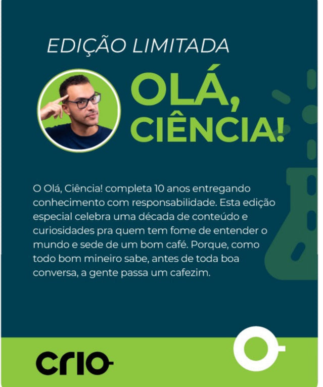 Café Edição Limitada - Olá, Ciência!
